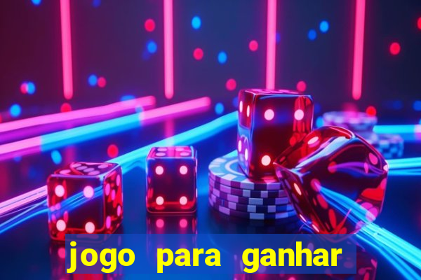 jogo para ganhar dinheiro sem pagar